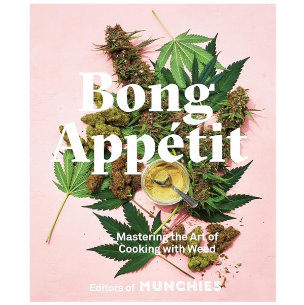 Bong Appetit: Mastering The Art Of Cooking With Weed