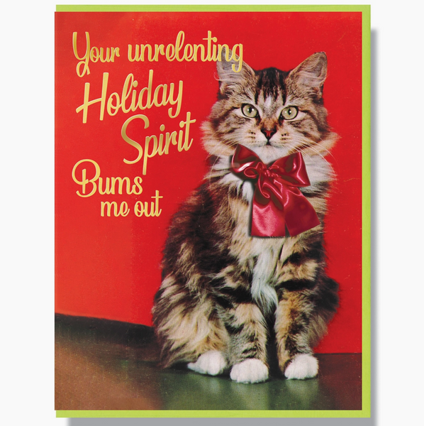 Cat Unrelenting Holiday Spirit Card