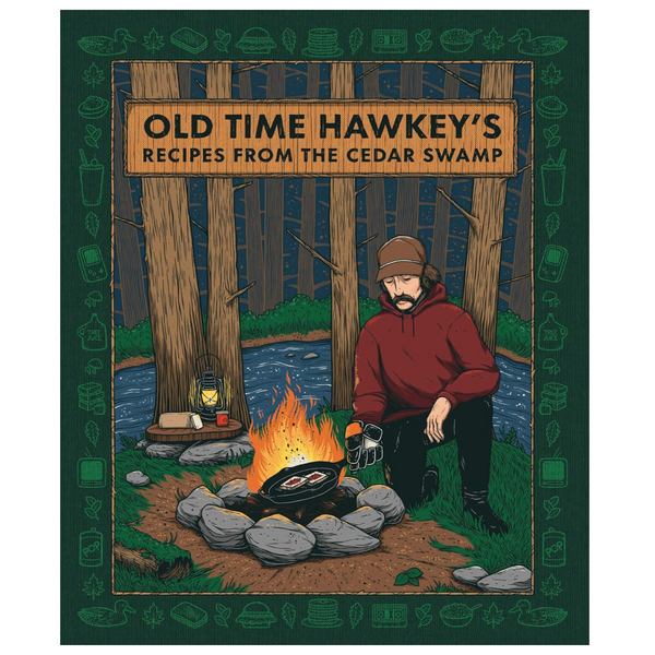 Old Time Hawkey's Recipes From The Cedar Swamp