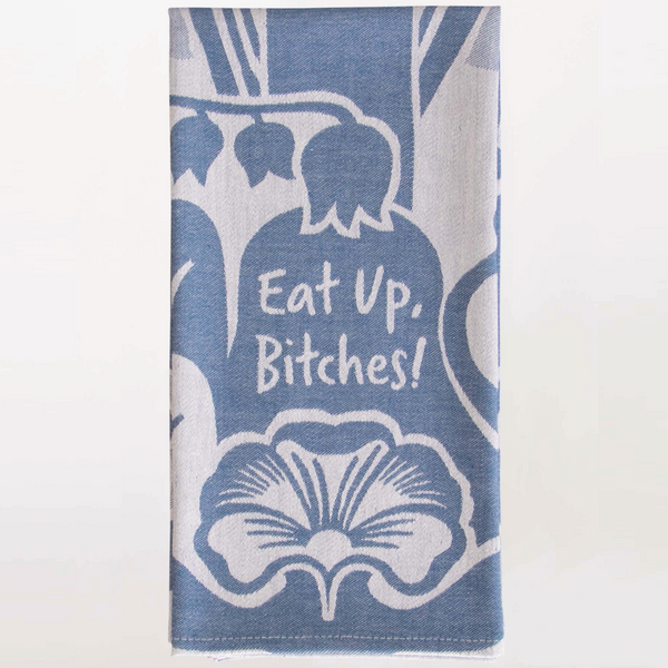 Woven Dish Towel - Eat Up Bitches