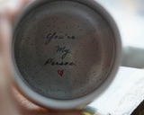 Stoneware Mug - You're My Person