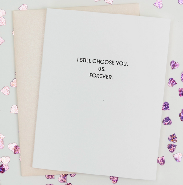 Choose You Forever Letterpress Card