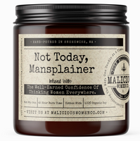 Not Today, Mansplainer Candle