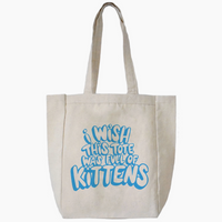 I Wish This Bag Was Full Of Kittens Tote Bag