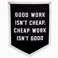 Good Work Isn't Cheap Camp Flag