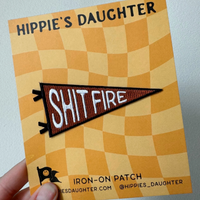 Shit Fire Pennant Patch
