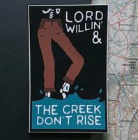 Creek Don't Rise Sticker