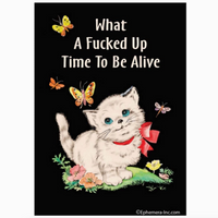 Kitten Fucked Up Time To Be Alive Magnet