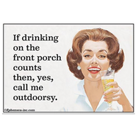 Drinking On The Front Porch Magnet
