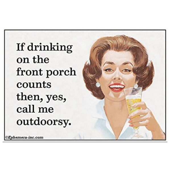 Drinking On The Front Porch Magnet