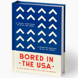Bored In The USA Travel Guide