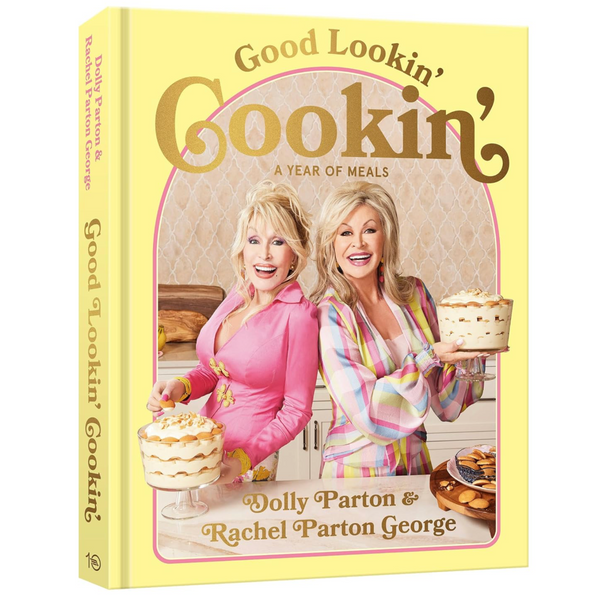 Good Lookin' Cookin': A Year of Meals - A Lifetime of Family, Friends, and Food