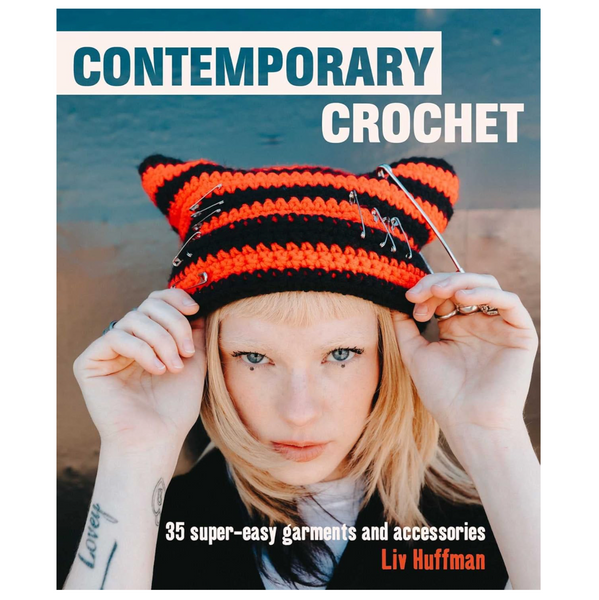 Contemporary Crochet: 35 Super-Easy Garments And Accessories