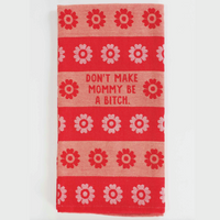 Woven Dish Towel - Don't Make Mommy...
