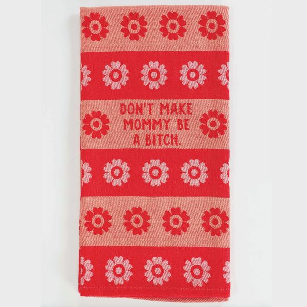 Woven Dish Towel - Don't Make Mommy...