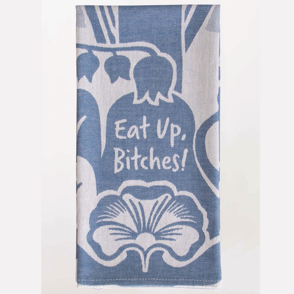 Woven Dish Towel - Eat Up Bitches