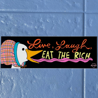 Live Laugh Eat The Rich Bumper Sticker