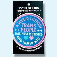 A World Without Trans People Button