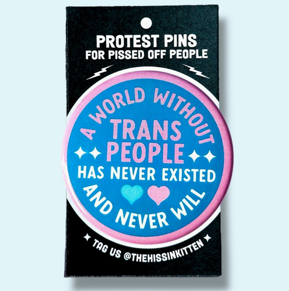A World Without Trans People Button