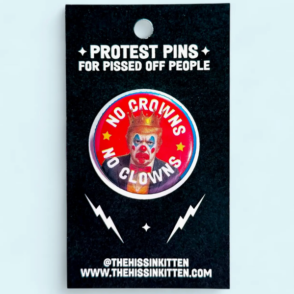 No Crowns No Clowns Button