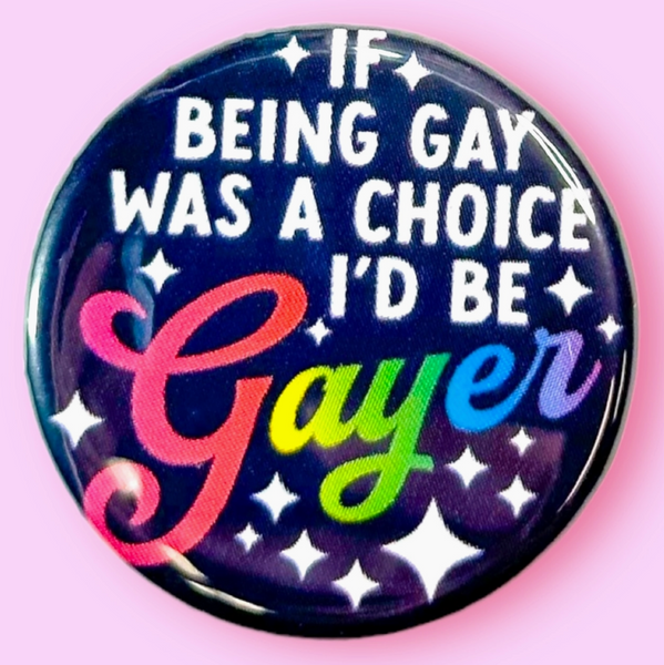 If Being Gay Was A Choice Magnet