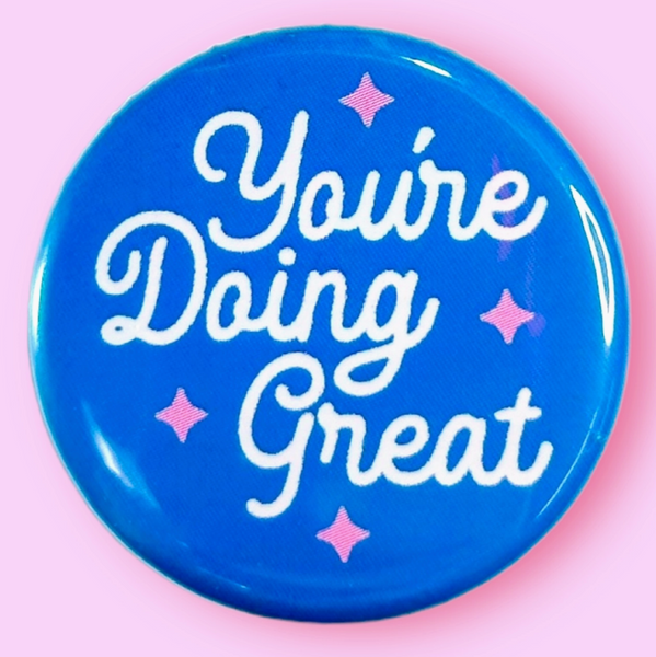 You Are Doing Great Magnet