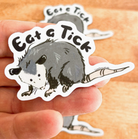 Eat A Tick Opossum Sticker