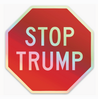 Stop Trump Holographic Sticker