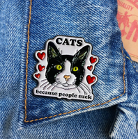 Cats Because People Suck Enamel Pin