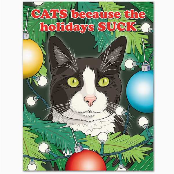 Cats Because The Holidays Suck Card
