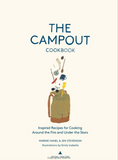 The Campout Cookbook: Inspired Recipes for Cooking Around the Fire and Under the Stars