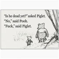 Pooh + Piglet Is He Dead Yet Magnet