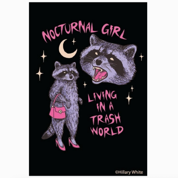 Illustration of two raccoons with text 'Nocturnal Girl Living in a Trash World' on a black background.