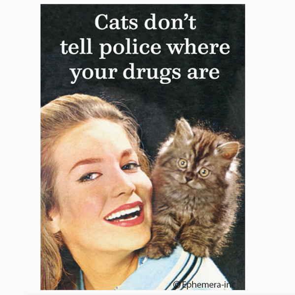Cats Don't Tell Police... Magnet