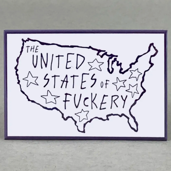 Map of the United States with 'The United States of Fuckery' text on a gray background