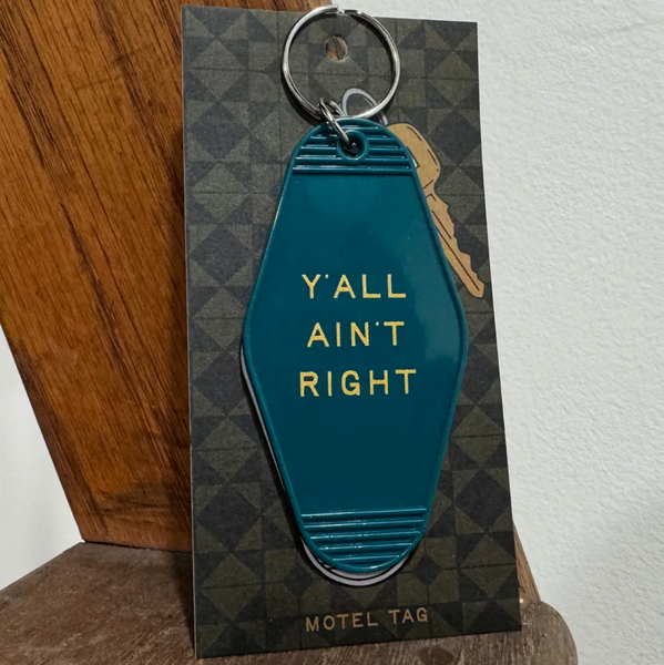 Motel Tag Keychain - Ya'll Ain't Right