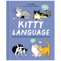 Kitty Language: An Illustrated Guide to Understanding Your Cat