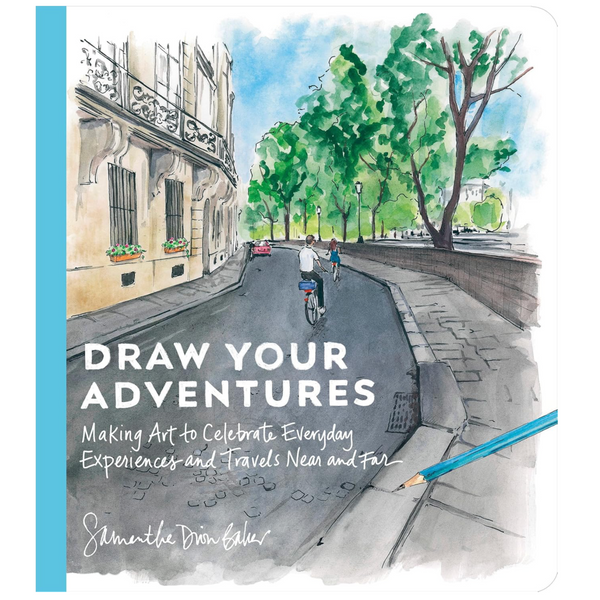 Draw Your Adventures: Making Art to Celebrate Everyday
