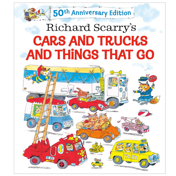 Richard Scarry's Cars and Trucks and Things That Go: 50th Anniversary Edition