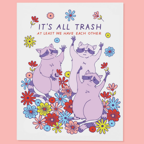 Raccoons It's All Trash Card