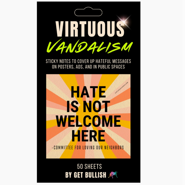 Virtuous Vandalism Sticky Note Pack - Hate Is Not Welcome Here