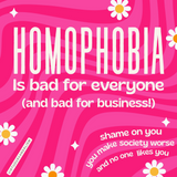 Virtuous Vandalism Sticky Note Pack - Homophobia Is Bad For Everyone