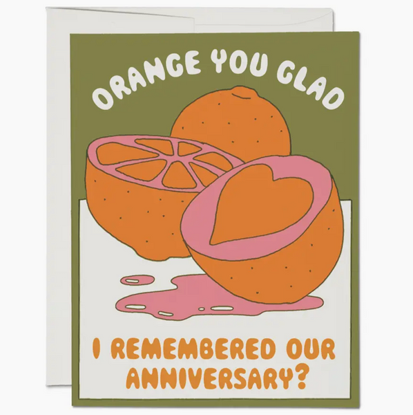 Orange You Glad Anniversary Card