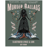 Murder Ballads: Illustrated Lyrics & Lore