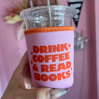 Drink Coffee + Read Books Coffee Sleeve