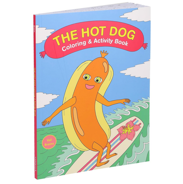 The Hot Dog Coloring and Activity Book