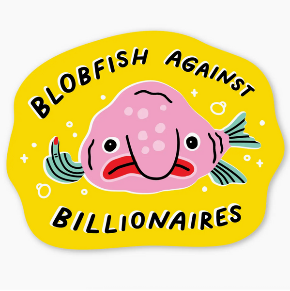 Blobfish Against Billionaires Sticker