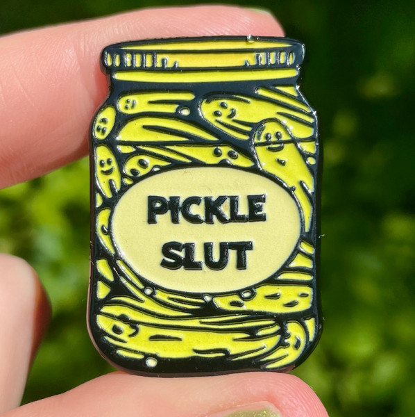 Pickle Slut Enamel Pin