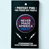 Hate Never Made America Great Button