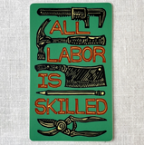 All Labor Is Skilled Sticker